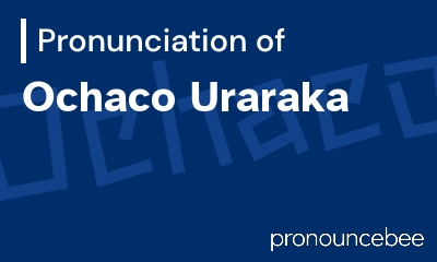 how to pronounce ochaco-uraraka feature image