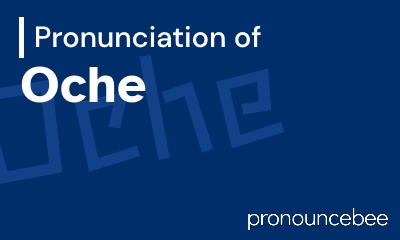 how to pronounce oche feature image