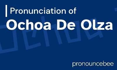 how to pronounce ochoa-de-olza feature image