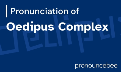 how to pronounce oedipus-complex feature image