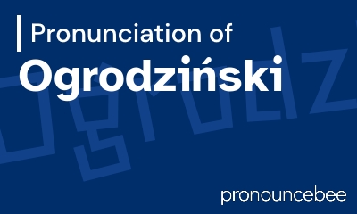how to pronounce ogrodzi-ski feature image