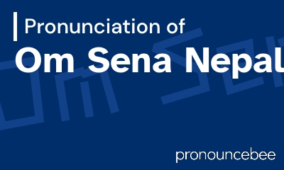 how to pronounce om-sena-nepal feature image