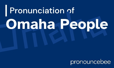 how to pronounce omaha-people feature image