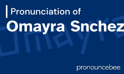 how to pronounce omayra-snchez feature image