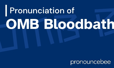 how to pronounce omb-bloodbath feature image