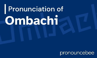how to pronounce ombachi feature image