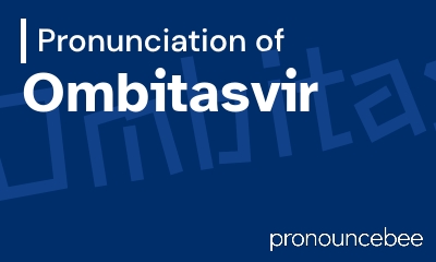 how to pronounce ombitasvir feature image