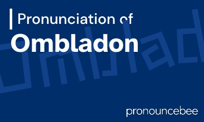 how to pronounce ombladon feature image