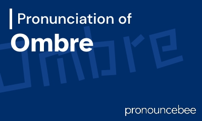 how to pronounce ombre feature image