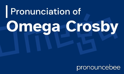 how to pronounce omega-crosby feature image