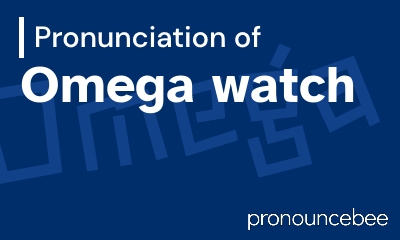 how to pronounce omega-watch feature image