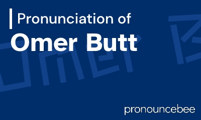 how to pronounce omer-butt feature image