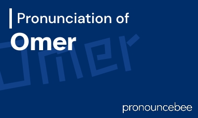 how to pronounce omer feature image