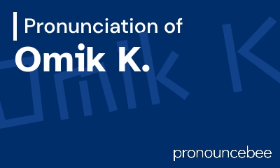 how to pronounce omik-k feature image