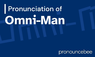 how to pronounce omni-man feature image