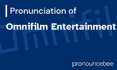 how to pronounce omnifilm-entertainment feature image