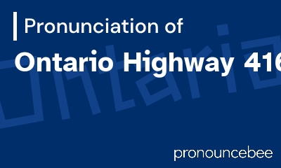 how to pronounce ontario-highway-416 feature image