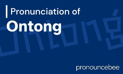 how to pronounce ontong feature image