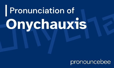 how to pronounce onychauxis feature image
