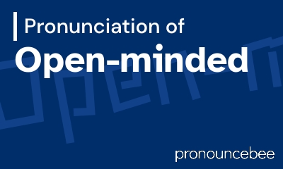 how to pronounce open-minded feature image