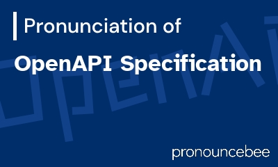 how to pronounce openapi-specification feature image