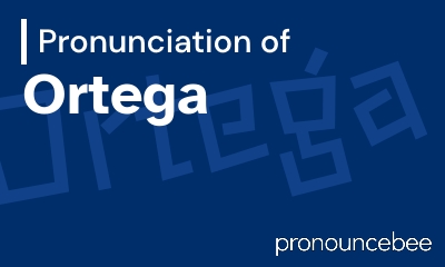 how to pronounce ortega feature image