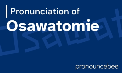 how to pronounce osawatomie feature image