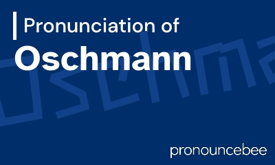 how to pronounce oschmann feature image