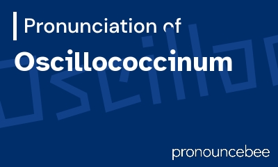 how to pronounce oscillococcinum feature image