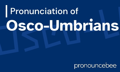 how to pronounce osco-umbrians feature image