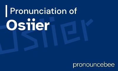 how to pronounce osiier feature image