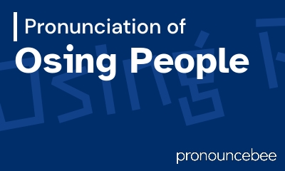 how to pronounce osing-people feature image