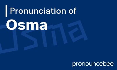 how to pronounce osma feature image