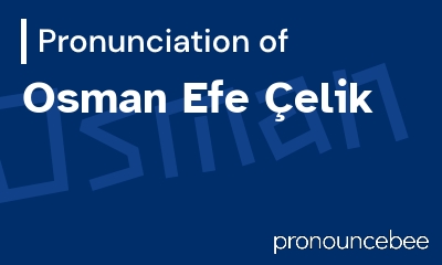 how to pronounce osman-efe-elik feature image