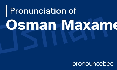 how to pronounce osman-maxamed feature image