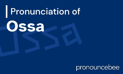 how to pronounce ossa feature image