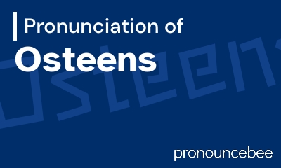 how to pronounce osteens feature image