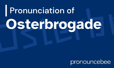 how to pronounce osterbrogade feature image