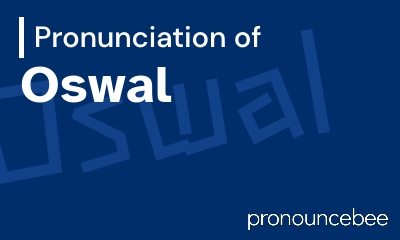 how to pronounce oswal feature image