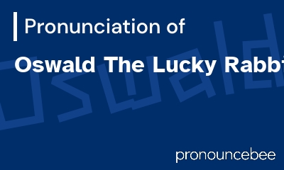 how to pronounce oswald-the-lucky-rabbit feature image