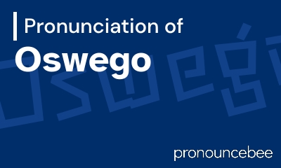 how to pronounce oswego feature image