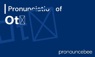 how to pronounce ot feature image