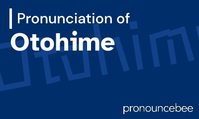 how to pronounce otohime feature image