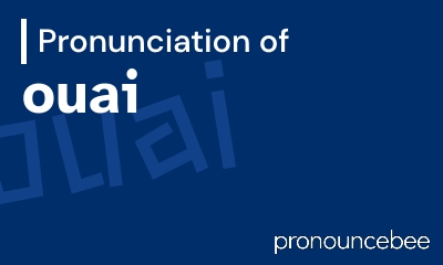 how to pronounce ouai feature image