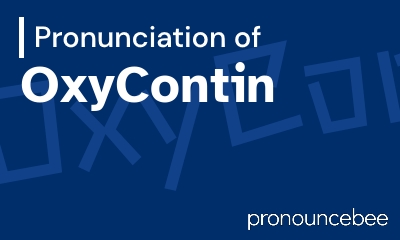 how to pronounce oxycontin feature image