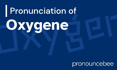 how to pronounce oxygene feature image