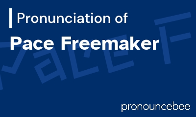 how to pronounce pace-freemaker feature image