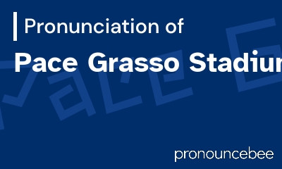 how to pronounce pace-grasso-stadium feature image