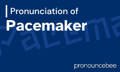how to pronounce pacemaker feature image