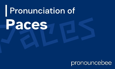 how to pronounce paces feature image